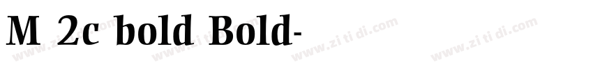 M 2c bold Bold字体转换